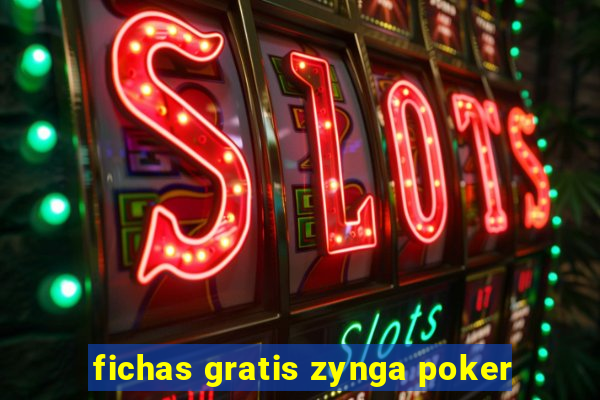 fichas gratis zynga poker