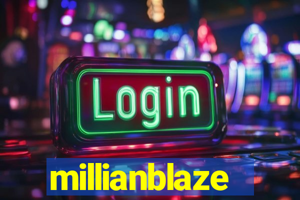 millianblaze