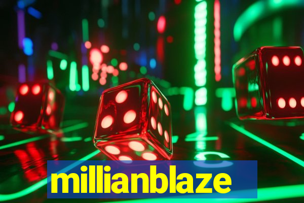 millianblaze