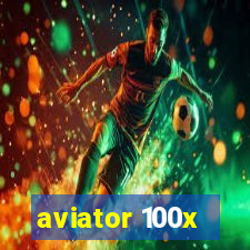 aviator 100x