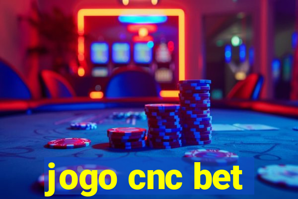 jogo cnc bet