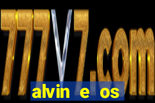 alvin e os esquilos 3 rede canais