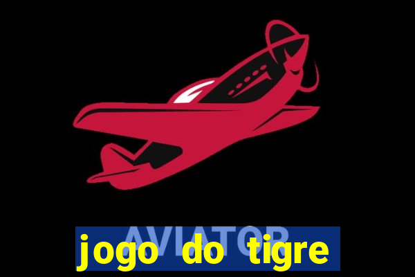 jogo do tigre rodada gratis