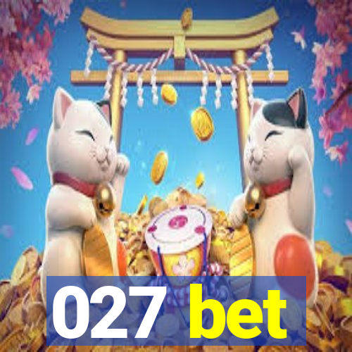 027 bet