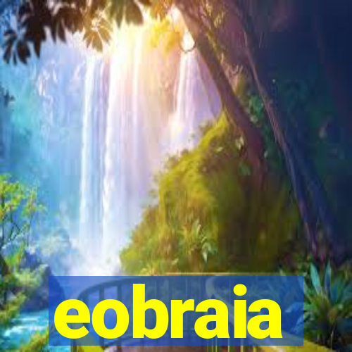 eobraia