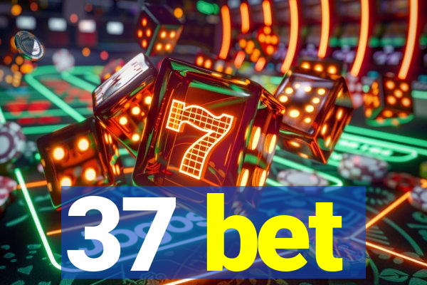 37 bet