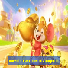 moveis rusticos divinopolis