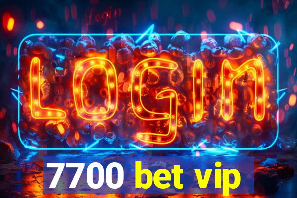 7700 bet vip