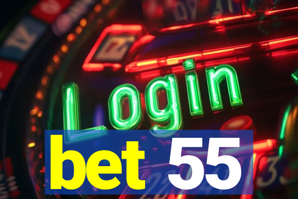 bet 55