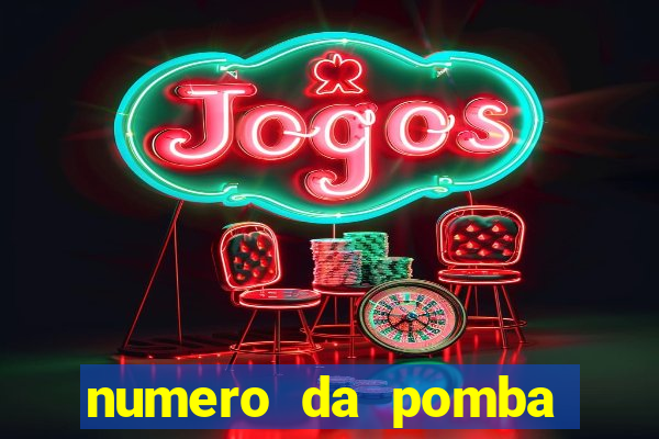 numero da pomba jogo do bicho