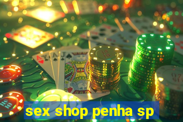 sex shop penha sp