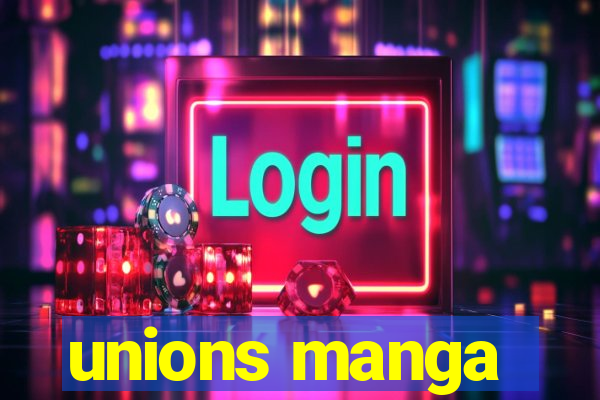 unions manga