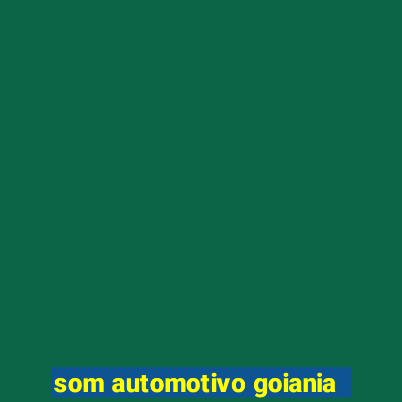 som automotivo goiania