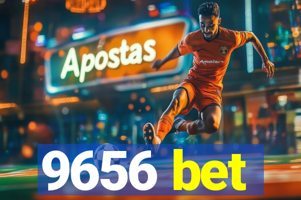 9656 bet