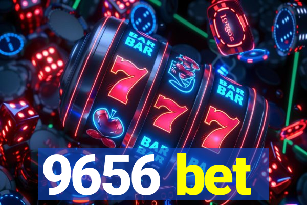 9656 bet