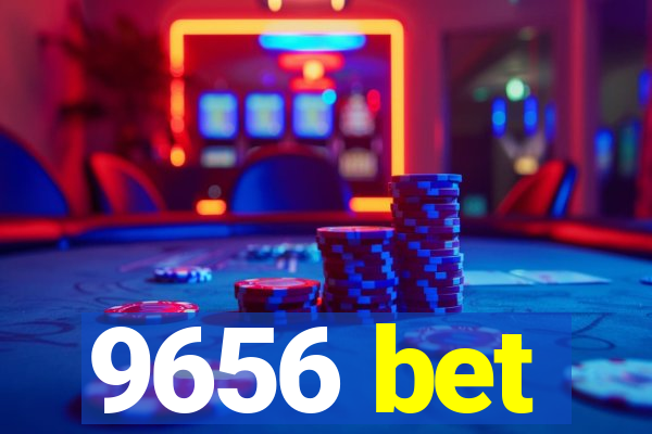 9656 bet