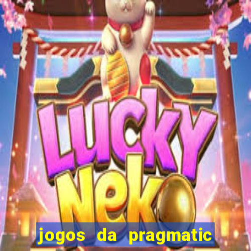 jogos da pragmatic que mais pagam