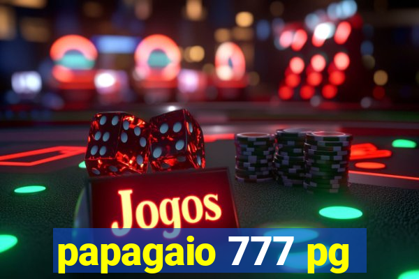 papagaio 777 pg