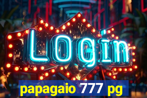 papagaio 777 pg