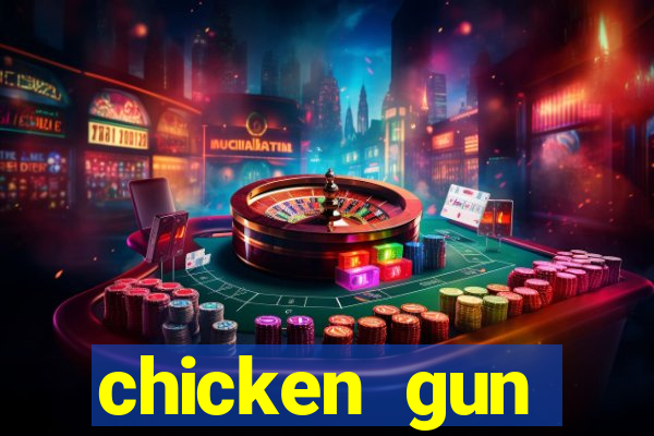 chicken gun dinheiro infinito