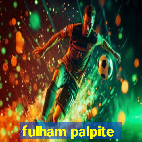 fulham palpite