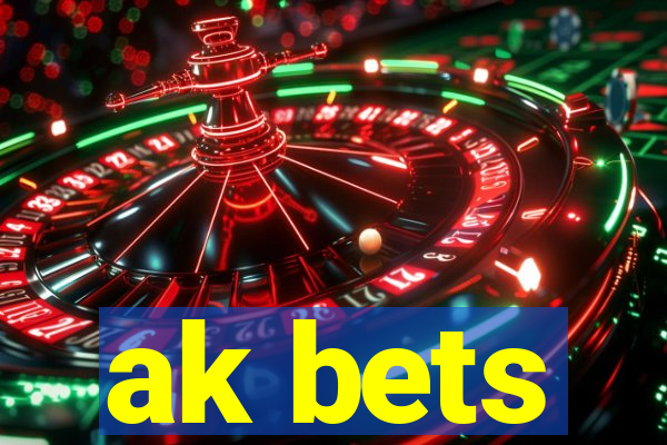 ak bets