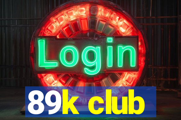 89k club