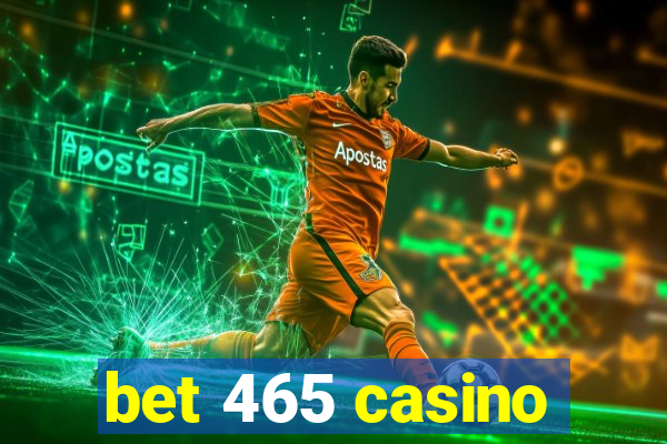 bet 465 casino