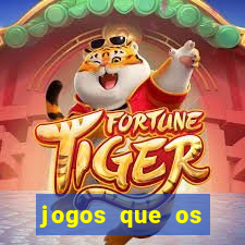 jogos que os famosos jogam para ganhar dinheiro