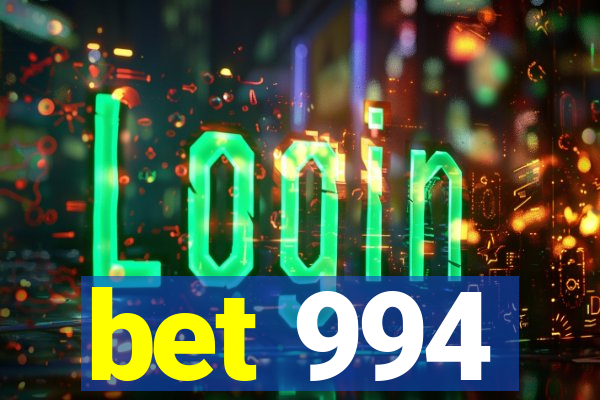 bet 994