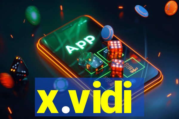 x.vidi