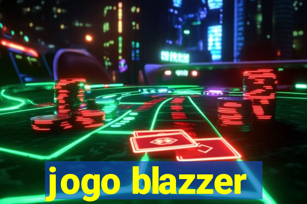 jogo blazzer