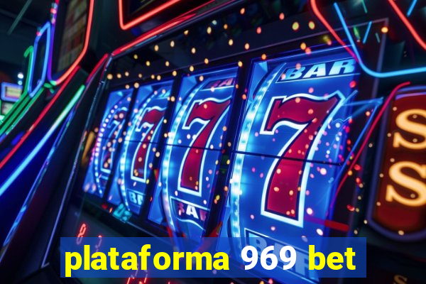 plataforma 969 bet