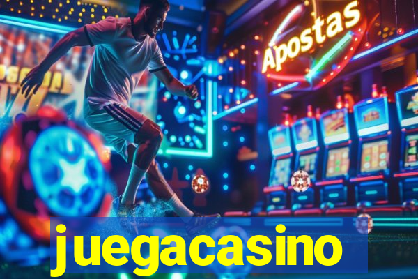 juegacasino