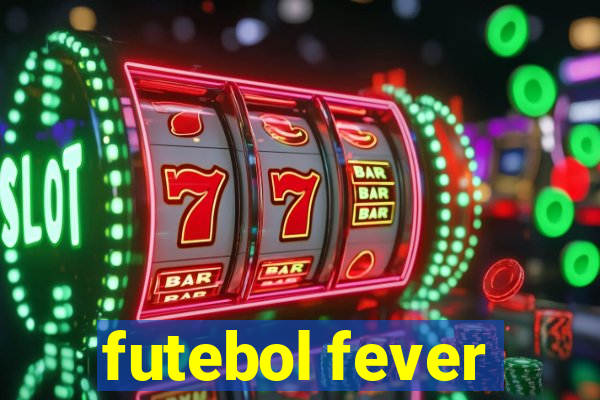 futebol fever