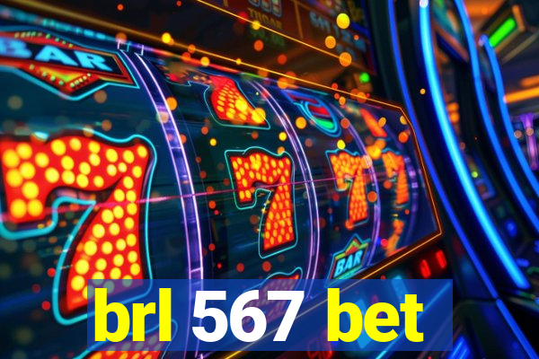 brl 567 bet