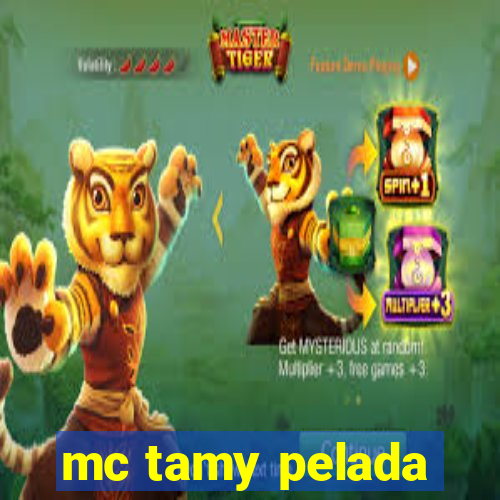 mc tamy pelada