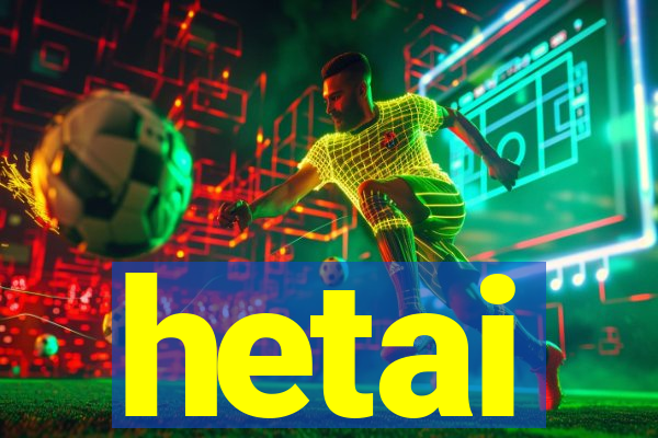 hetai