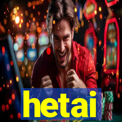 hetai