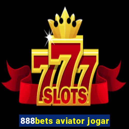 888bets aviator jogar