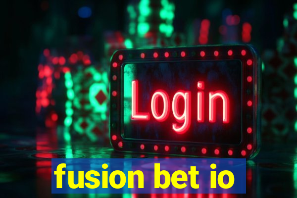 fusion bet io