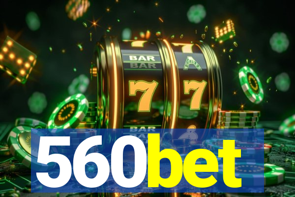 560bet