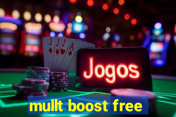 mullt boost free