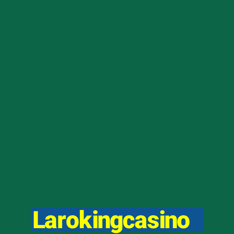 Larokingcasino