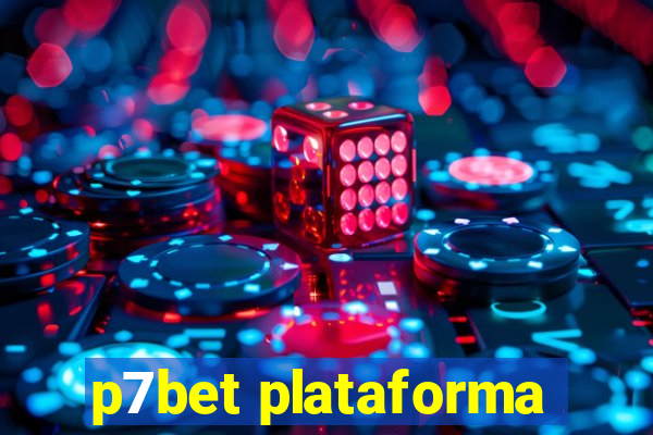 p7bet plataforma