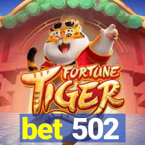 bet 502