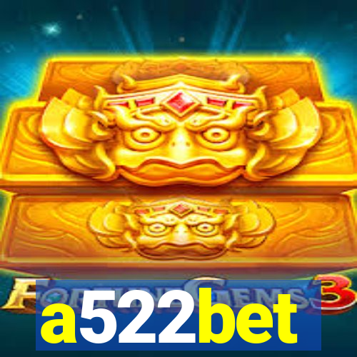 a522bet