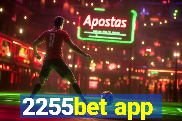 2255bet app