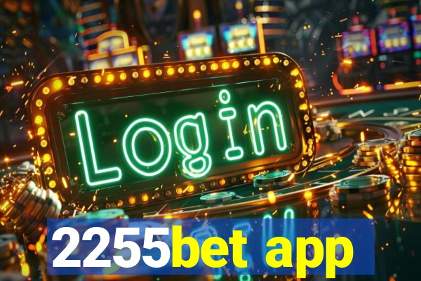 2255bet app