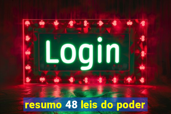 resumo 48 leis do poder